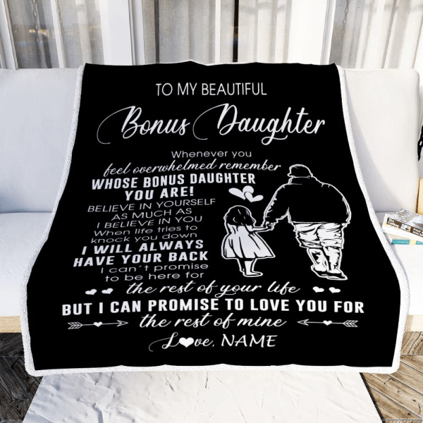 Personalized To My Bonus Daughter Blanket From Stepfather Whenever You - Image 3