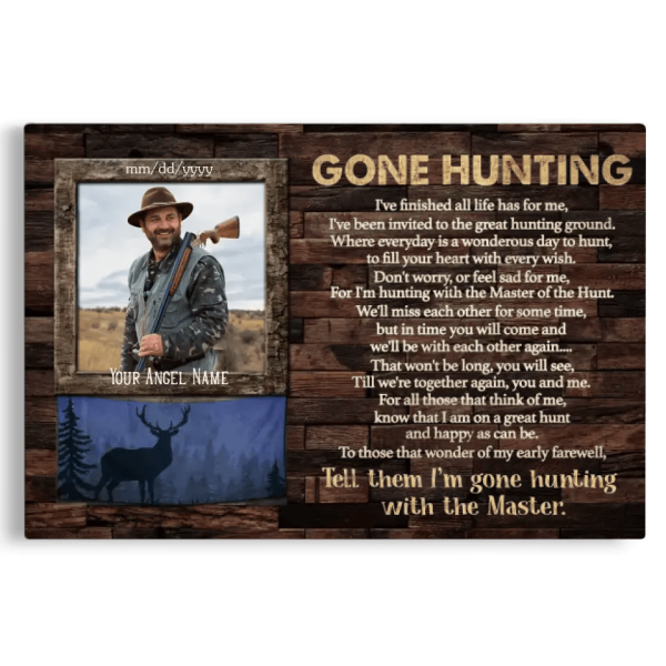 Personalized Canvas Prints, Custom Name And Photo, Gift For Dad, Gift For Grandpa Memorial Deer Hunting, Gone Hunting With Carpet Dem Canvas - Image 7